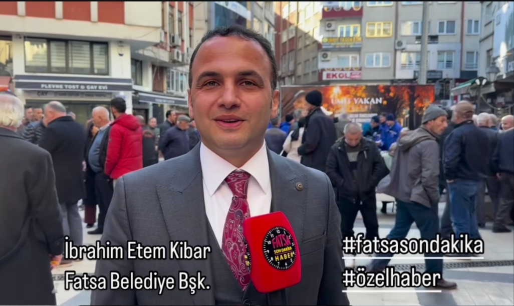 Fatsa Belediye Başkanı İbrahim Etem Kibar: “Şehrimizin Sorunlarını ve Önceliklerini İyi Biliyor Hizmetlerimizi Ona Göre Yapıyoruz”