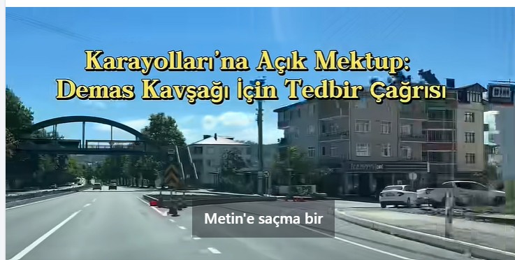 Karayolları’na Açık Mektup: Demas Kavşağı İçin Tedbir Çağrısı